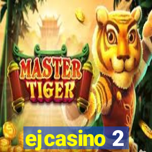 ejcasino 2